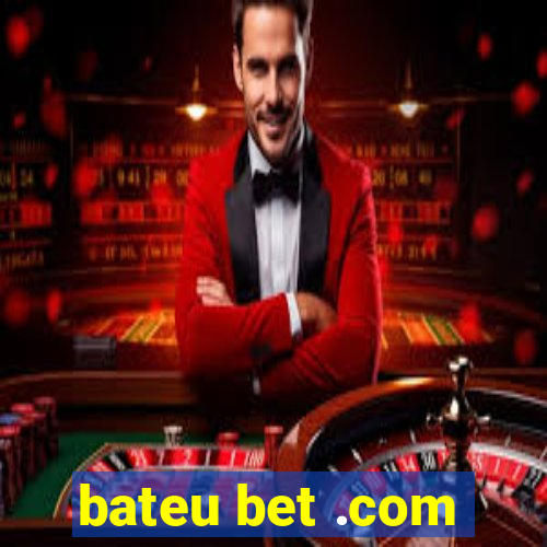 bateu bet .com